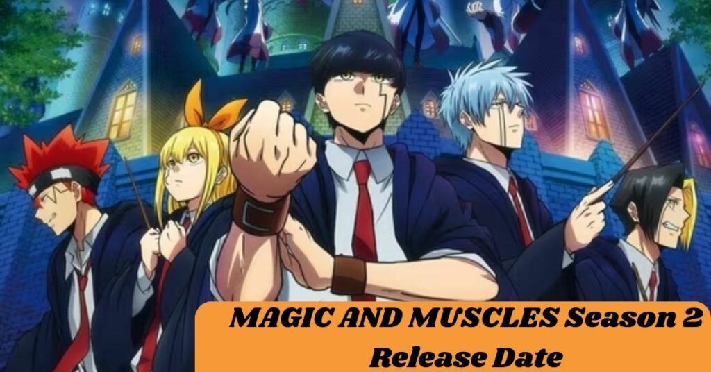 MAGIC AND MUSCLES Season 2 Release Date