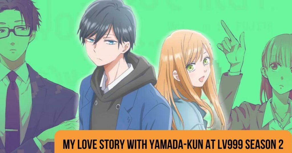 My Love Story with Yamada-kun at Lv999 Season 2