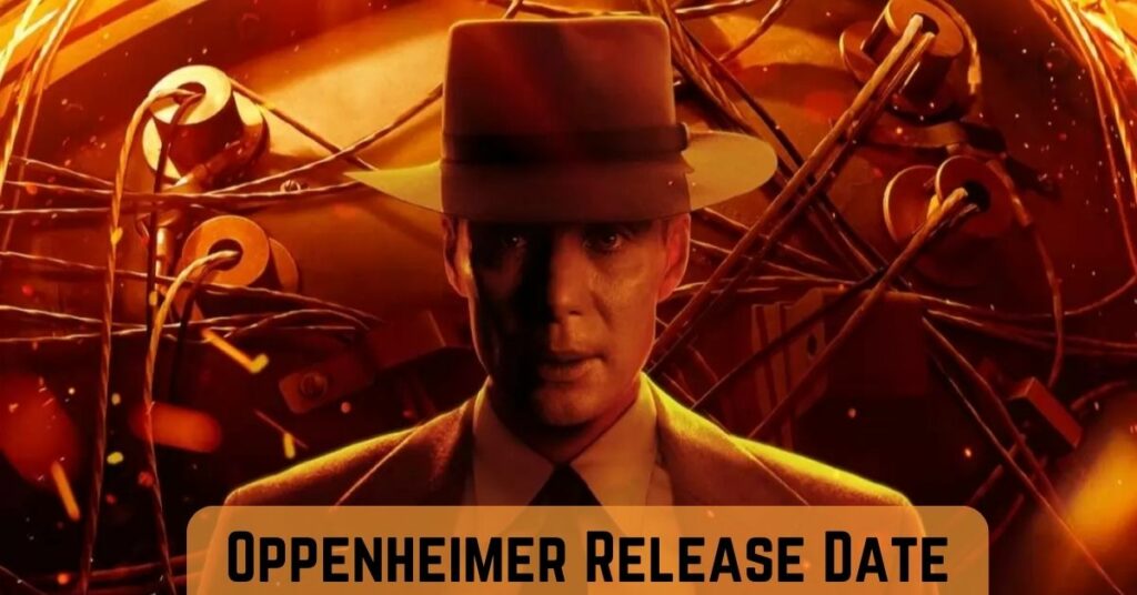 Oppenheimer Release Date