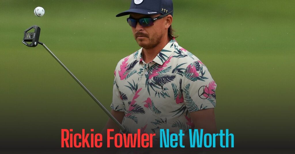 Rickie Fowler Net Worth