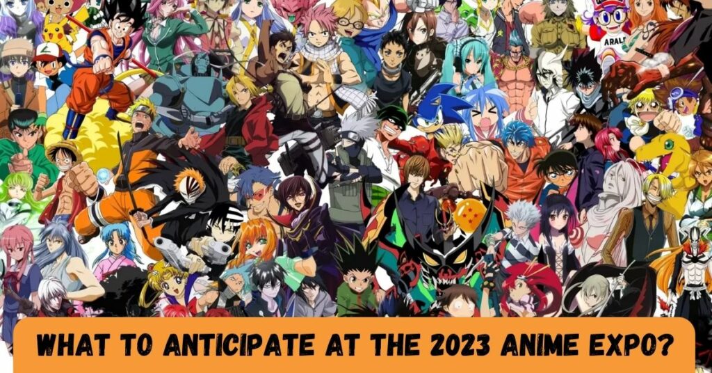 What To Anticipate At The 2023 Anime Expo?