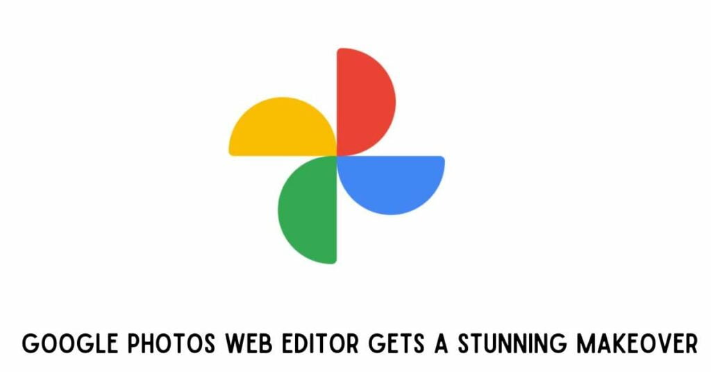 Google Photos Web Editor Gets a Stunning Makeover