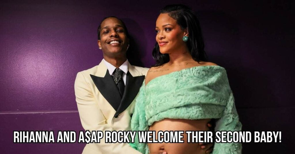 Rihanna and A$AP Rocky Welcome Their Second Baby!