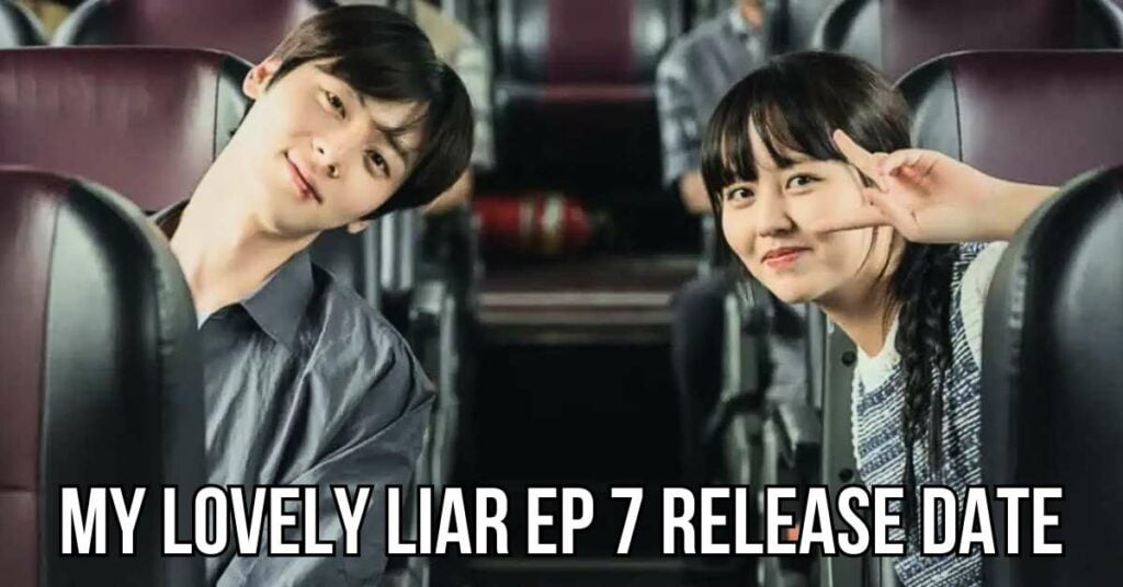 my lovely liar ep 7 release date