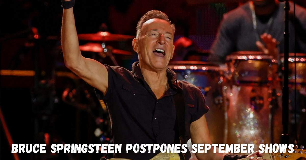 Bruce Springsteen postpones September shows