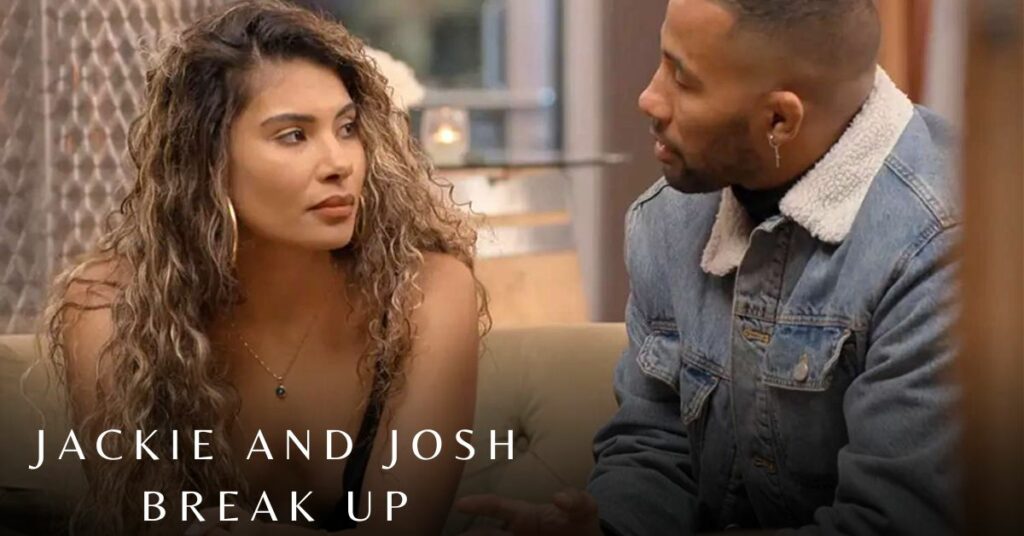 Jackie and Josh Break Up