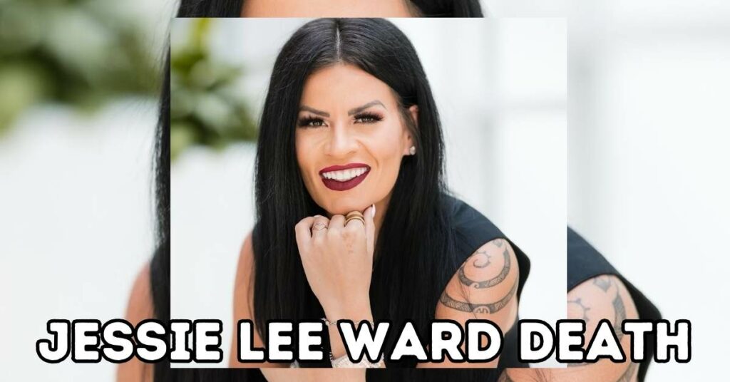 Jessie Lee Ward Death