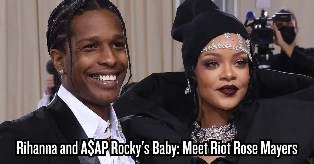 Rihanna and A$AP Rocky's Baby Meet Riot Rose Mayers