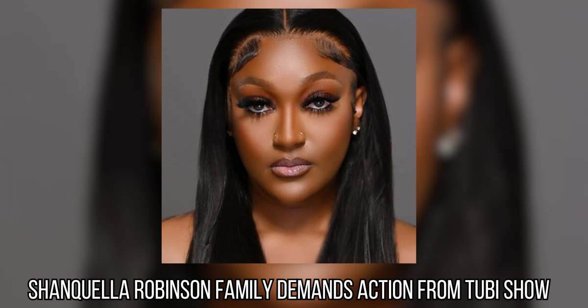Shanquella Robinson Family Demands Action from Tubi Show