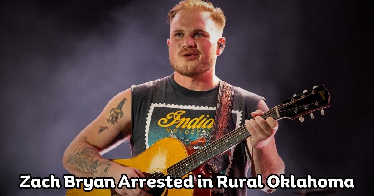 Country Music Sensation Zach Bryan's Surprising Arrest In Rural Oklahoma