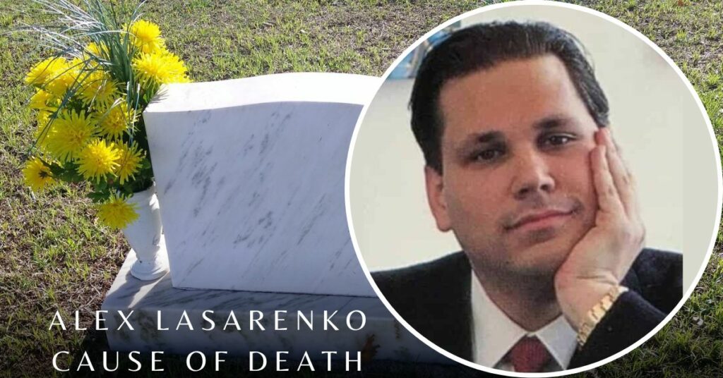 Alex Lasarenko Cause of Death