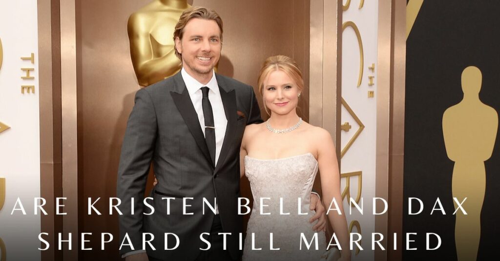 Are Kristen Bell and Dax Shepard Still Married