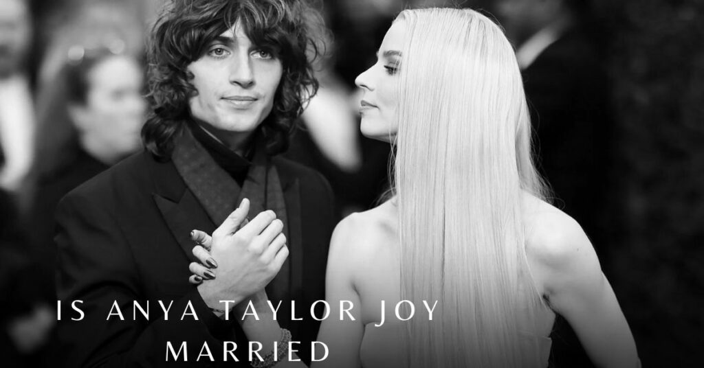 Is Anya Taylor Joy Married