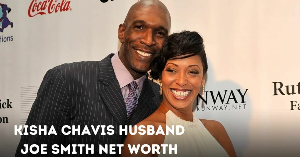 Kisha Chavis Husband Joe Smith Net Worth