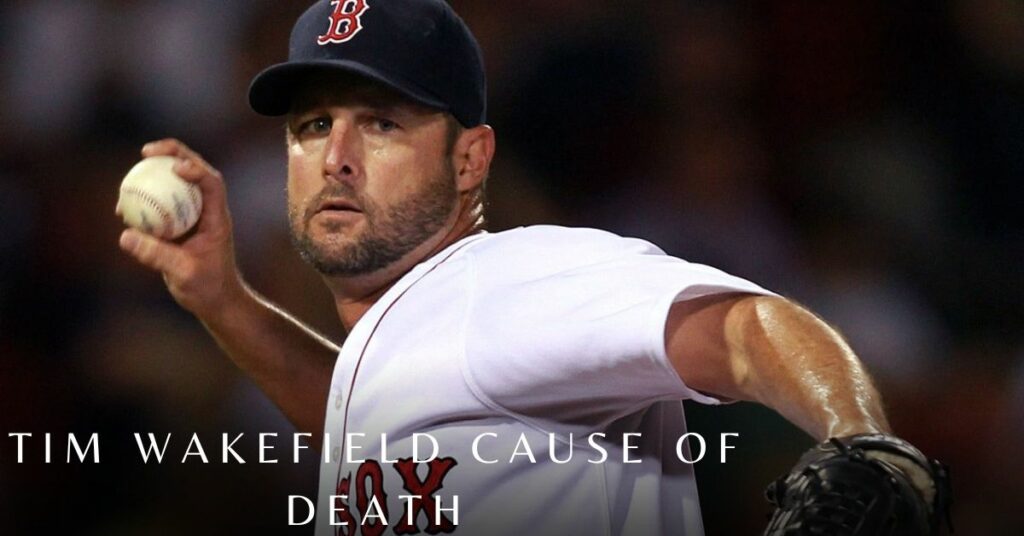 Tim Wakefield Cause of Death