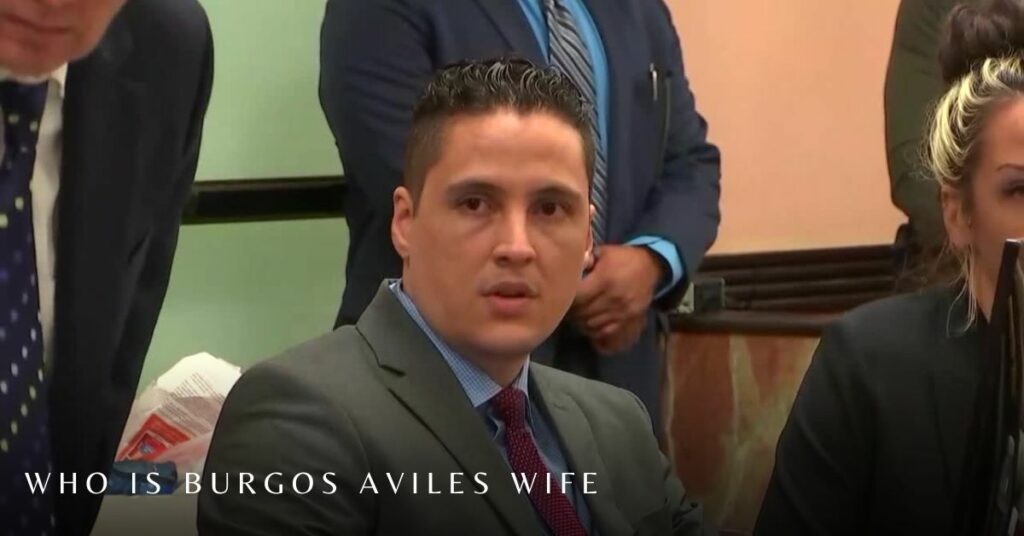 Who Is Burgos Aviles Wife