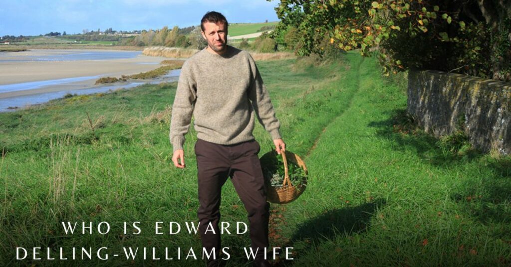 Who is Edward Delling-Williams Wife