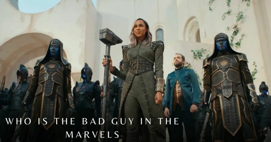 Who is the Bad Guy in the Marvels
