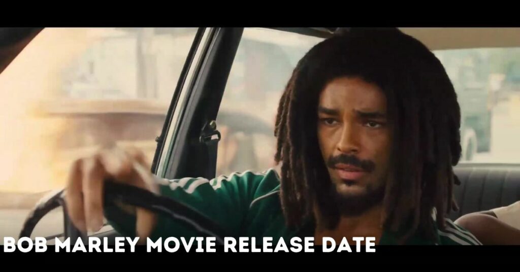 Bob Marley Movie Release Date