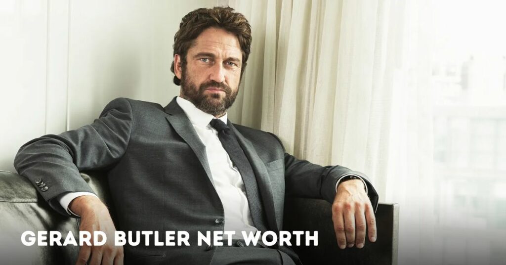 Gerard Butler Net Worth