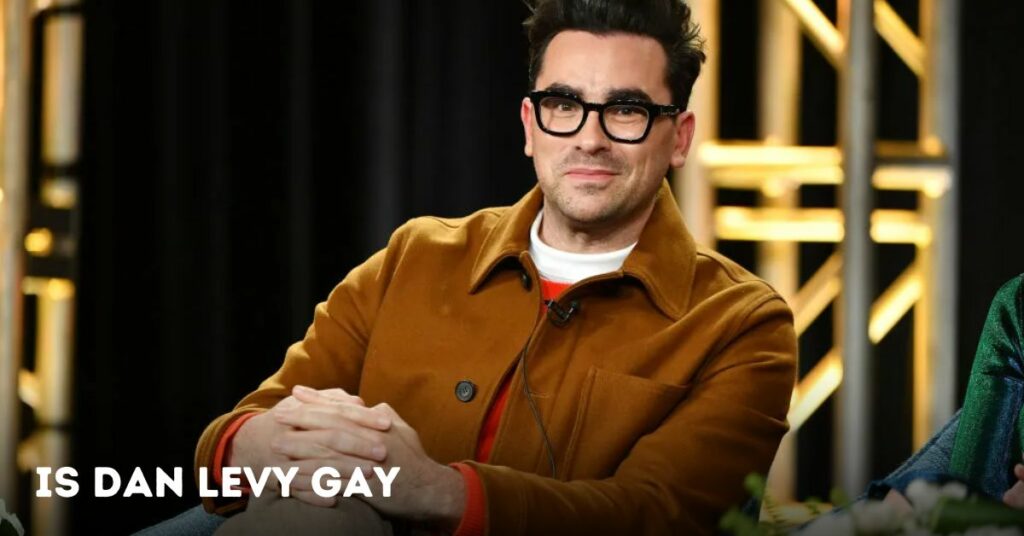 Is Dan Levy Gay