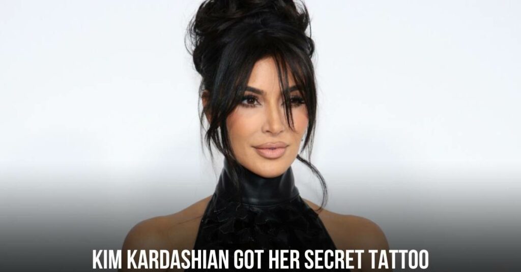 Kim Kardashian Got Her Secret Tattoo