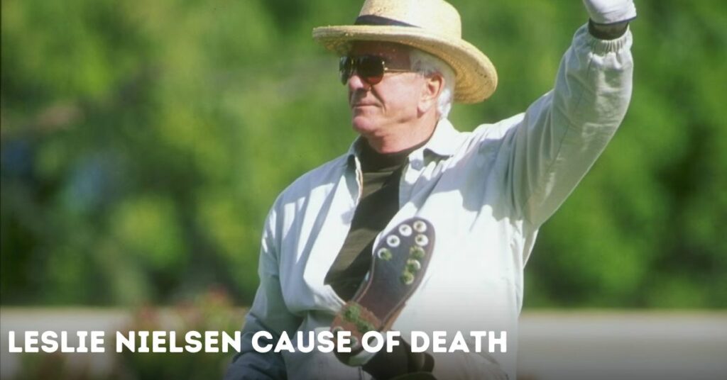 Leslie Nielsen Cause of Death