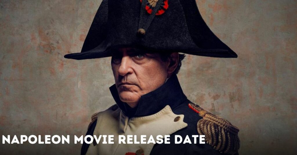 Napoleon Movie Release Date