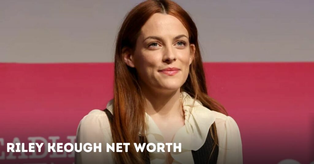 Riley Keough Net Worth