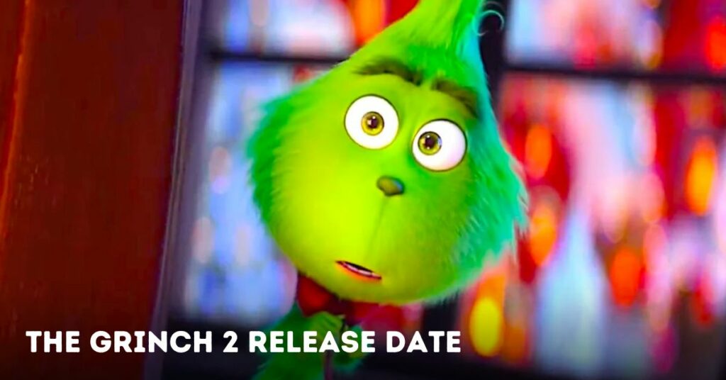 The Grinch 2 Release Date