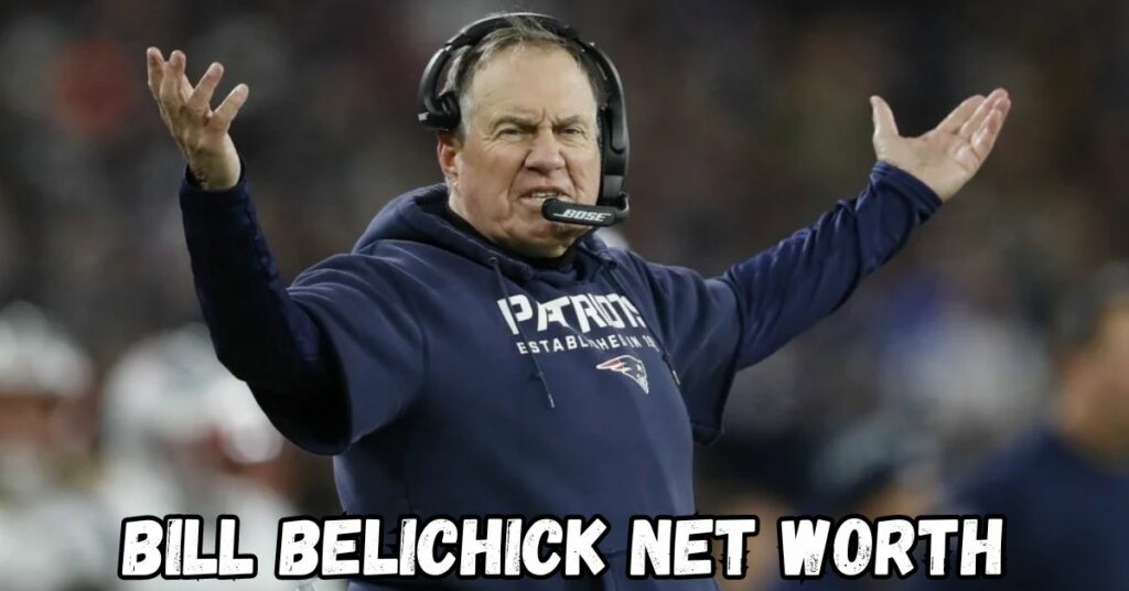 Bill Belichick Net Worth