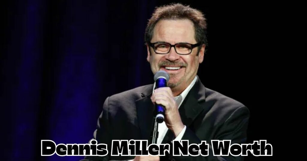 Dennis Miller Net Worth