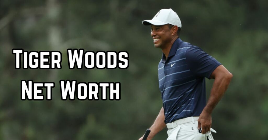 Tiger Woods Net Worth