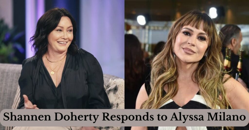 Shannen Doherty Responds to Alyssa Milano
